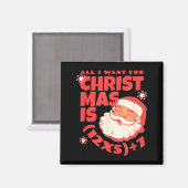 All I Want For Christmas Is 6 7 _ 67 Math Problem Magnet (Vorderseite/Rückseite)
