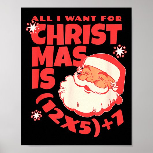 All I Want For Christmas Is 6 7 _ 67 Math Problem Poster (Vorne)