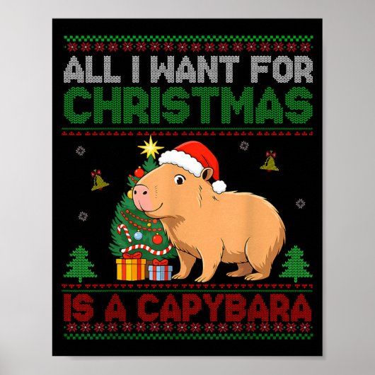 All I Want For Christmas Is A Capybara Ugly Sweate Poster (Vorne)