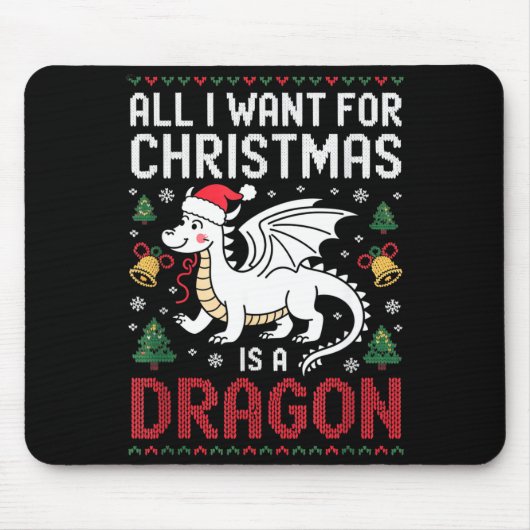 All I Want For Christmas Is A Dragon Xmas Ugly Swe Mousepad (Vorne)