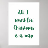 All I want for Christmas is a nap Poster (Vorne)