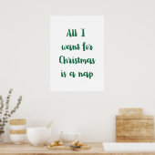 All I want for Christmas is a nap Poster (Küche)