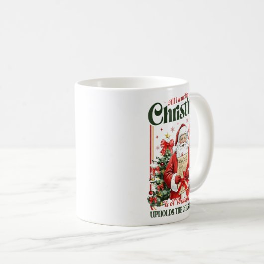 All I Want For Christmas Is A New President Funny Kaffeetasse (VorderseiteRechts)