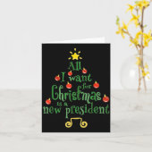 All I Want For Christmas Is A New President Funny  Karte (Gelbe Blume)