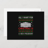 All I Want For Christmas Is A New President Funny Postkarte (Vorne/Hinten)