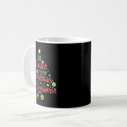 All I Want For Christmas Is A New President  Kaffeetasse (Vorderseite Links)