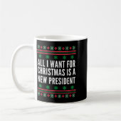 All I Want For Christmas Is A New President Kaffeetasse (Links)
