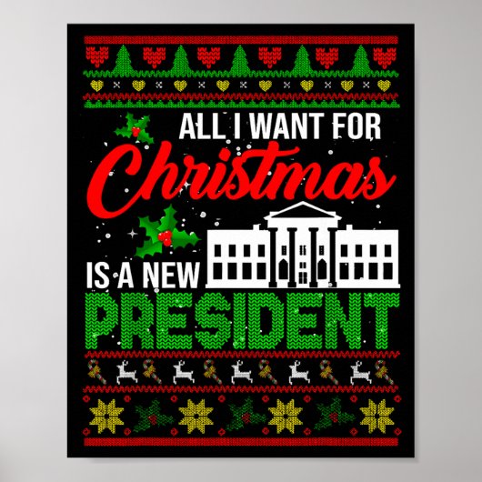 All I Want For Christmas Is A New President Xmas S Poster (Vorne)