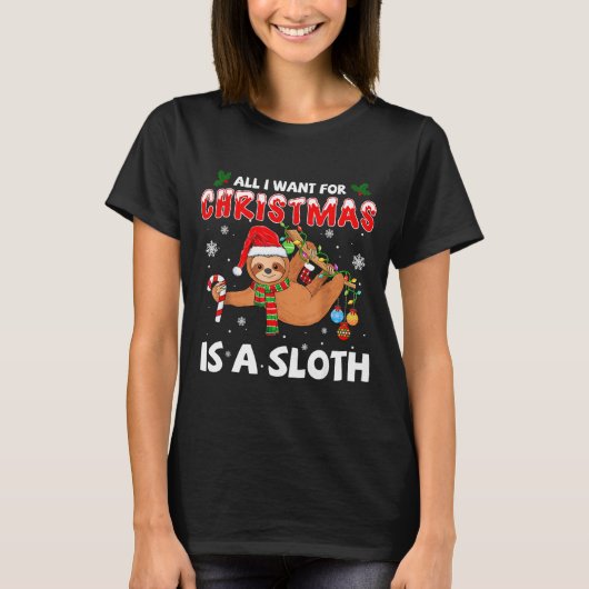 All I Want For Christmas Is A Sloth Funny Holiday T-Shirt (Vorderseite)