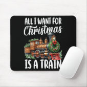 All I Want For Christmas Is A Steam Train Locomoti Mousepad (Mit Mouse)