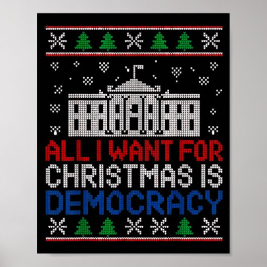 All I Want For Christmas Is Democracy Patriotic Ho Poster (Vorne)
