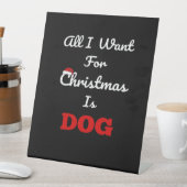 All I Want for Christmas is Dog Funny Holiday Gift Sockelschild (In Situ)
