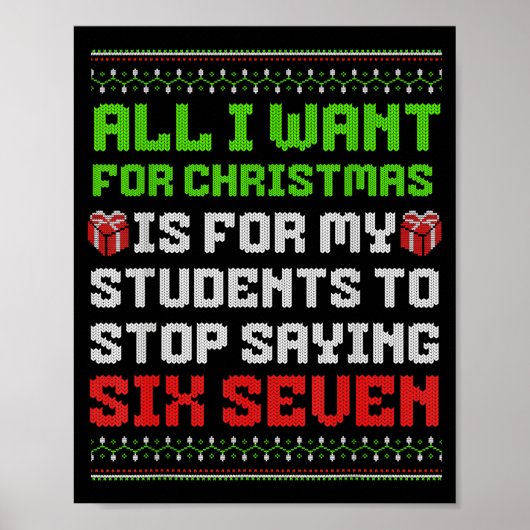 All I Want For Christmas Is For My Students Stop S Poster (Vorne)