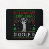All I Want For Christmas Is Golf Ugly Golf Christm Mousepad (Mit Mouse)