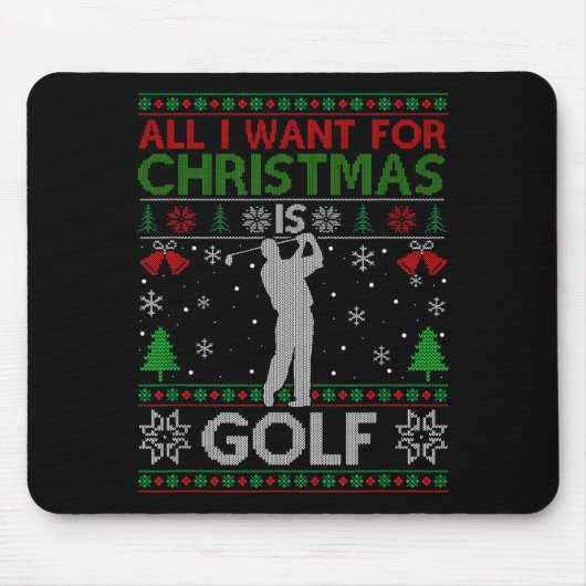 All I Want For Christmas Is Golf Ugly Golf Christm Mousepad (Vorne)