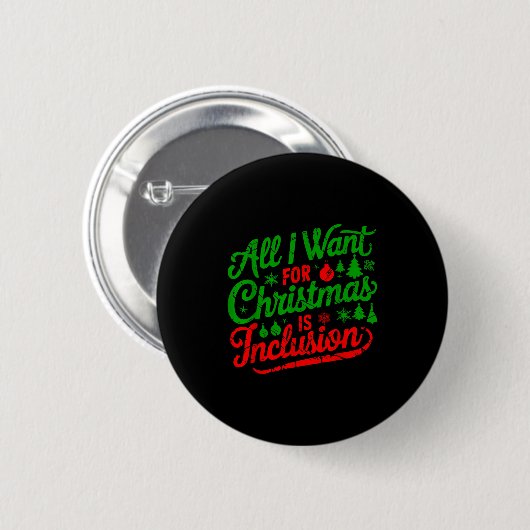 All I Want For Christmas Is Inclusion Teacher Kind Button (Vorne & Hinten)