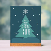 All I want for Christmas is love Acrylschild (Neutral)