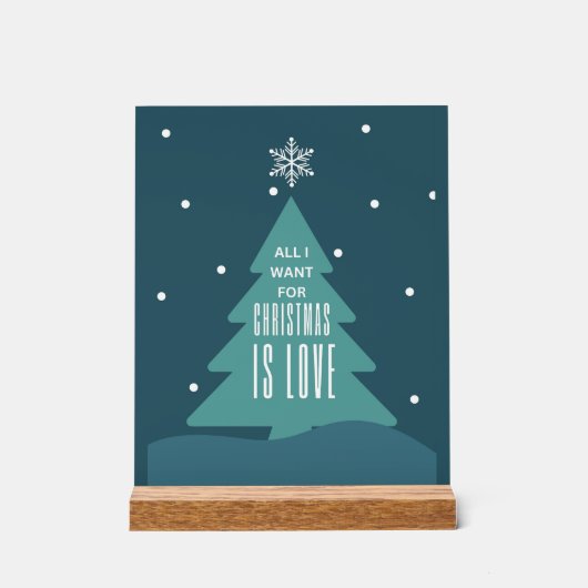 All I want for Christmas is love Acrylschild (Vorderseite)