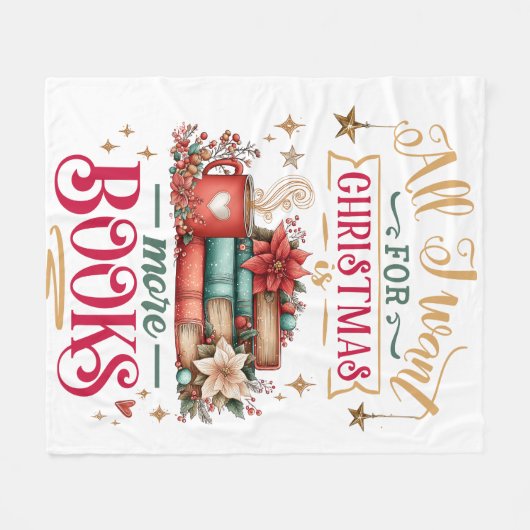 All I Want for Christmas Is More Books Fleecedecke (Vorderseite (Horizontal))