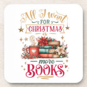 All I Want for Christmas Is More Books Getränkeuntersetzer (Vorderseite)
