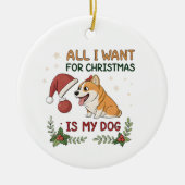 All I Want for Christmas Is My Dog Art Keramik Ornament (Vorne)