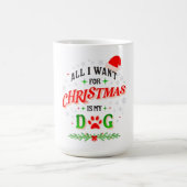 All I Want for Christmas Is My Dog • Cute Holiday  Kaffeetasse (Mittel)