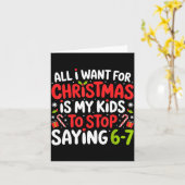 All I Want For Christmas Is My Kids To Stop Saying Karte (Gelbe Blume)