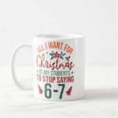 All I Want For Christmas Is My Students To Stop Sa Kaffeetasse (Links)