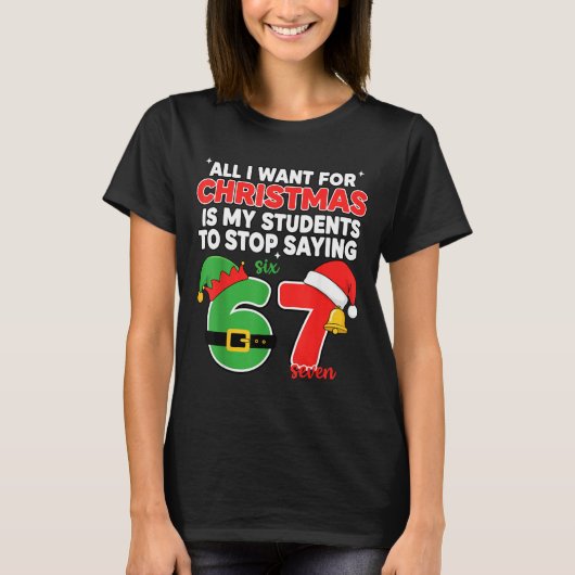 All I Want For Christmas Is My Students To Stop Sa T-Shirt (Vorderseite)