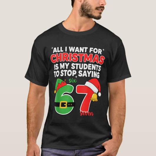 All I Want For Christmas Is My Students To Stop Sa T-Shirt (Vorderseite)