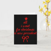 All I Want For Christmas Is New President Christma Karte (Gelbe Blume)