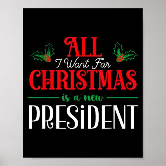 All I Want For Christmas Is New President  Poster (Vorne)