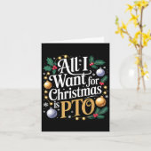All I Want For Christmas Is Pto Funny Christmas Karte (Gelbe Blume)