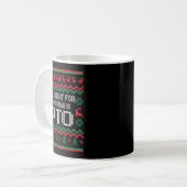 All I Want For Christmas Is Pto Matching Ugly Funn Kaffeetasse (Vorderseite Links)