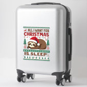 All I Want For Christmas Is Sleep - Funny Xmas Slo Aufkleber (Koffer)