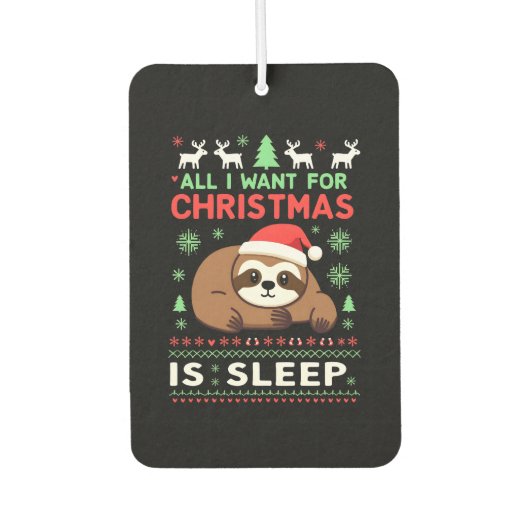 All I Want For Christmas Is Sleep - Funny Xmas Slo Autolufterfrischer (Vorderseite)