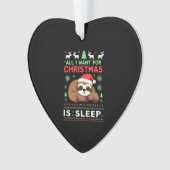 All I Want For Christmas Is Sleep - Funny Xmas Slo Ornament (Vorderseite)