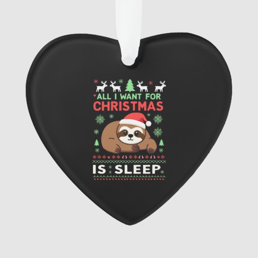 All I Want For Christmas Is Sleep - Funny Xmas Slo Ornament (Vorderseite)