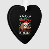 All I Want For Christmas Is Sleep - Funny Xmas Slo Ornament (Vorderseite)