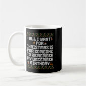 All I Want For Christmas Is Someone Remember My Bi Kaffeetasse (Links)