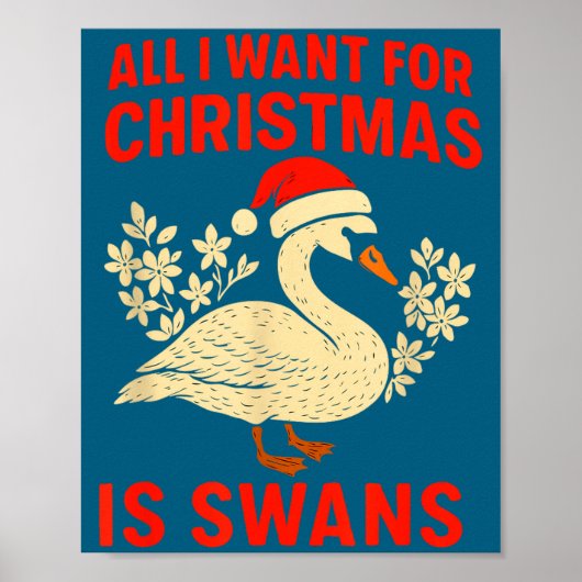 All I Want For Christmas Is Swans Ugly Xmas Sweate Poster (Vorne)