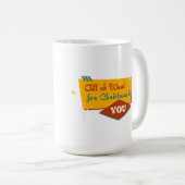 All I Want for Christmas is You Kaffeetasse (VorderseiteRechts)