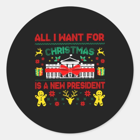 All I Want For Christmas New President Ugly Xmas M Runder Aufkleber (Vorderseite)