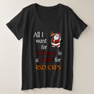 All I Want for Christmas/Santa...RSD/CRPS Große Größe T-Shirt