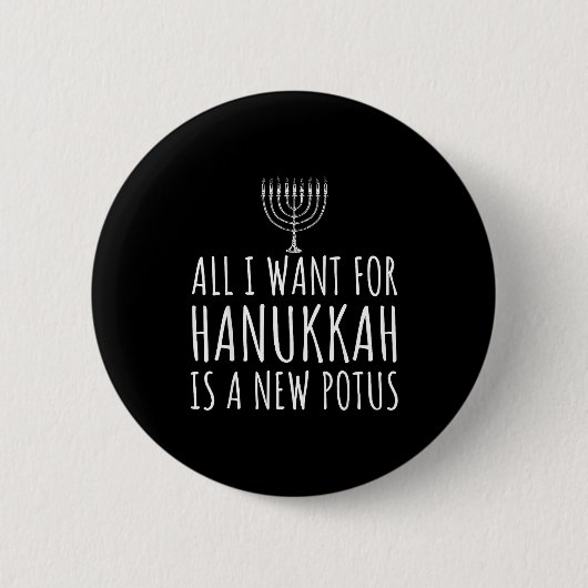 All I Want For Hanukkah Is A New Tus Funny Trump  Button (Vorderseite)