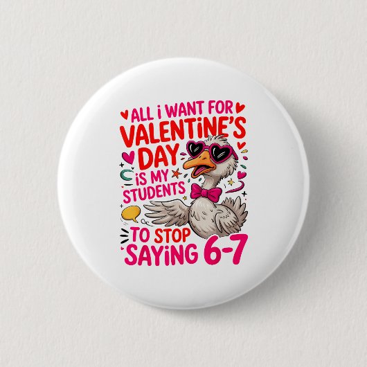 All I Want For Valentines Day Is My Student Stop S Button (Vorderseite)