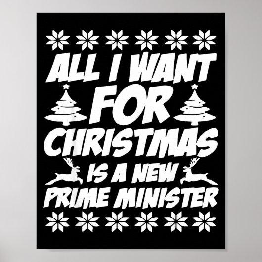 All I Want For Xmas Is A New Prime Minister Funny  Poster (Vorne)