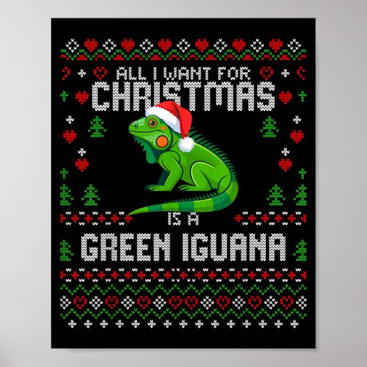 All I Want Green Iguana Lizard Christmas Ugly Xmas Poster (Vorne)