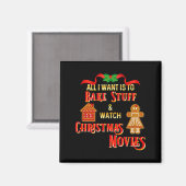 All I Want To Do Is Watch Christmas Movies And Bak Magnet (Vorderseite/Rückseite)
