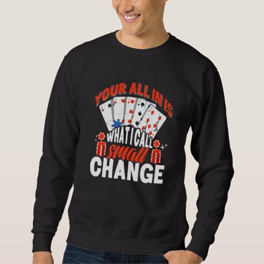 All in Poker Player Sweatshirt (Vorderseite)
